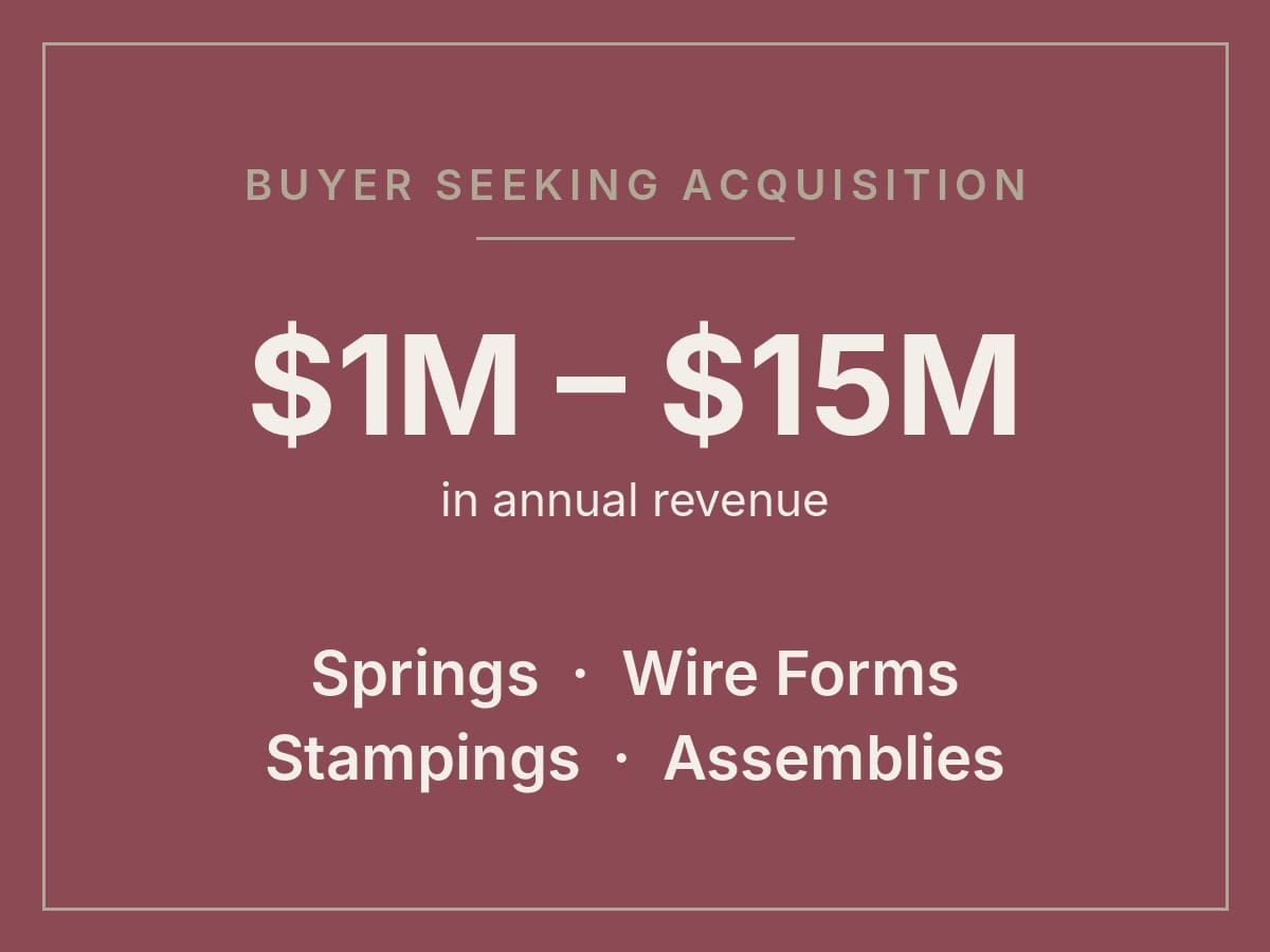 Buyer seeking to acquire spring, wire form and stamping manufacturers